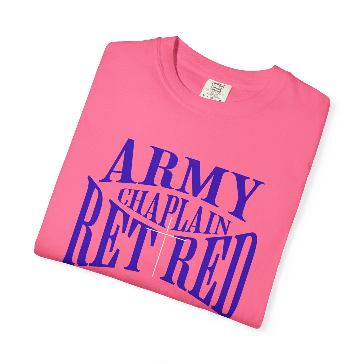 Army Chaplain Retired T-Shirt - Garment-Dyed Unisex Tee, Perfect for Veterans, Retirement Gift, Casual Style, Army Apparel