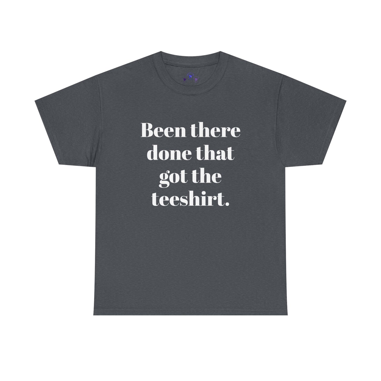 Been There Done That Unisex Heavy Cotton Tee