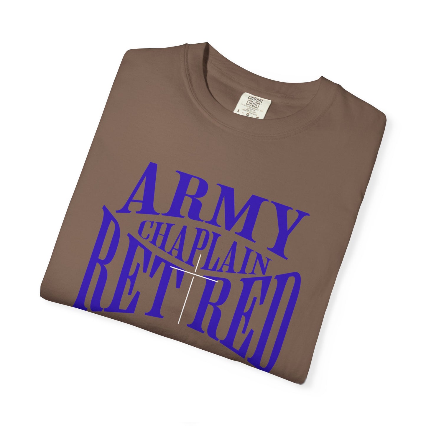 Army Chaplain Retired T-Shirt - Garment-Dyed Unisex Tee, Perfect for Veterans, Retirement Gift, Casual Style, Army Apparel