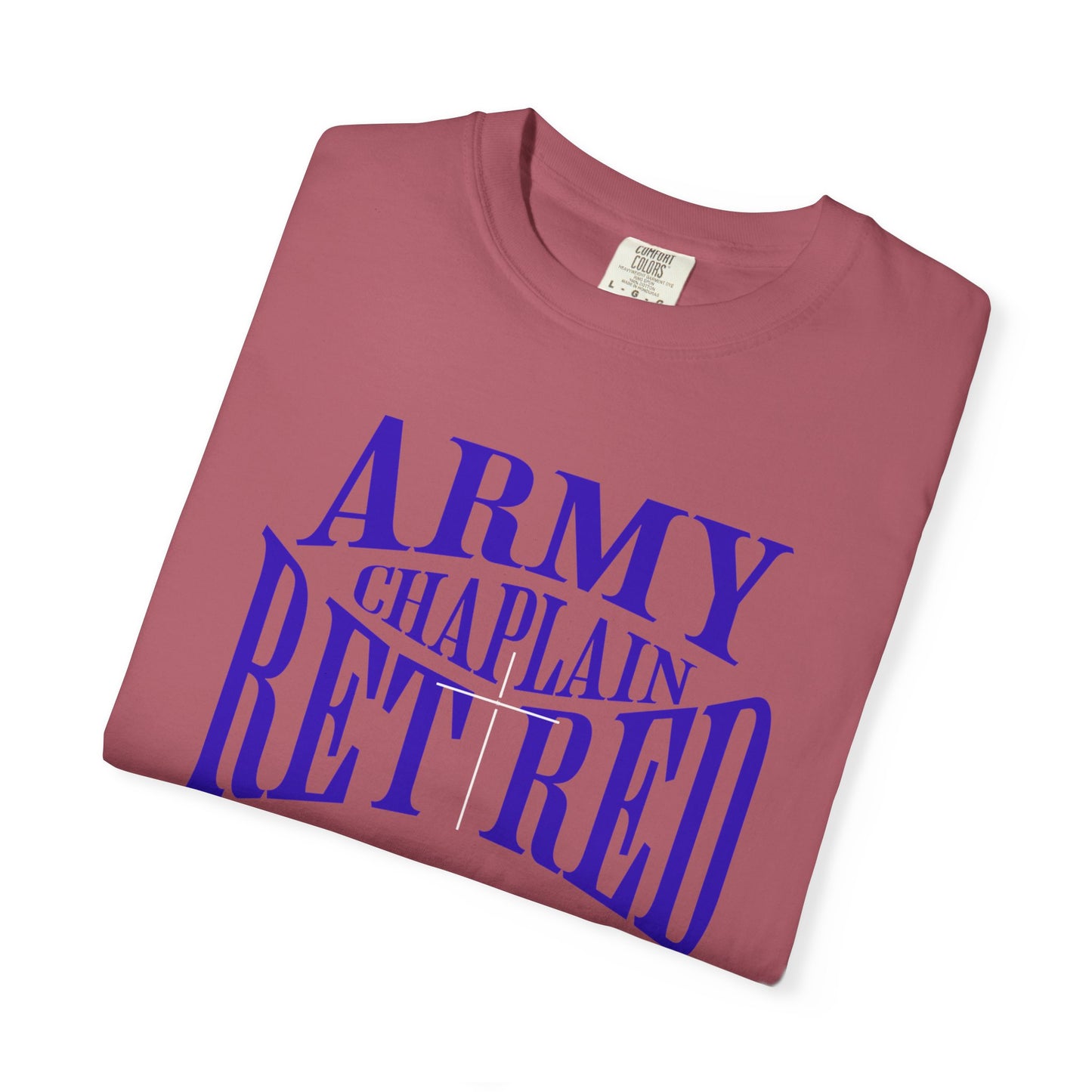 Army Chaplain Retired T-Shirt - Garment-Dyed Unisex Tee, Perfect for Veterans, Retirement Gift, Casual Style, Army Apparel