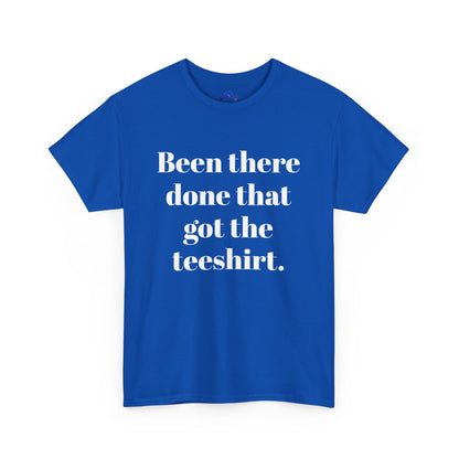 Been There Done That Unisex Heavy Cotton Tee