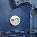 Juneteenth Celebrate Freedom Pin Button — June 19, 1865 Commemorative Badge