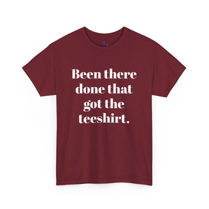 Been There Done That Unisex Heavy Cotton Tee