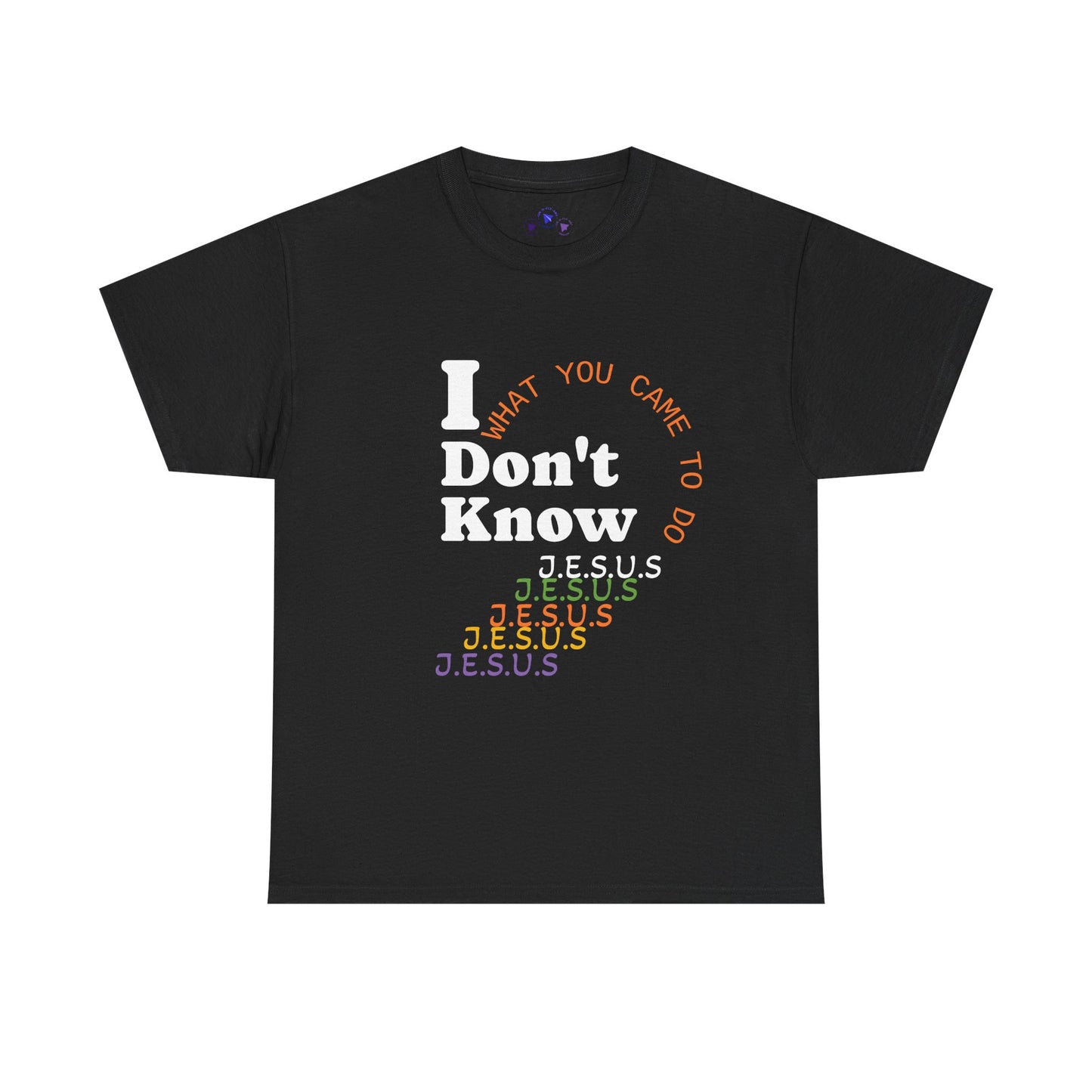 I Don't Know Unisex Heavy Cotton Tee - Playful Christian T-Shirt for Everyday Wear