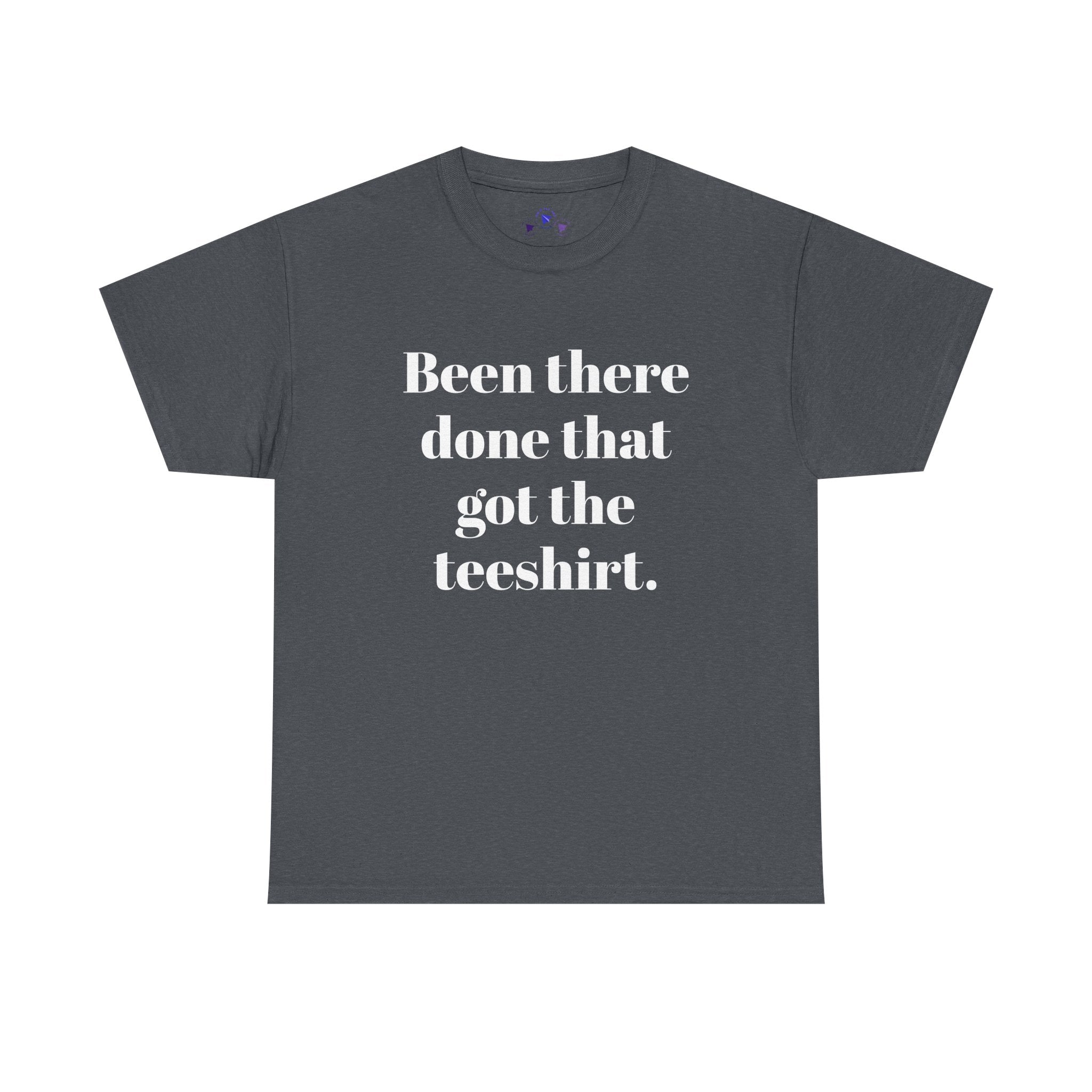 Been There Done That Unisex Heavy Cotton Tee