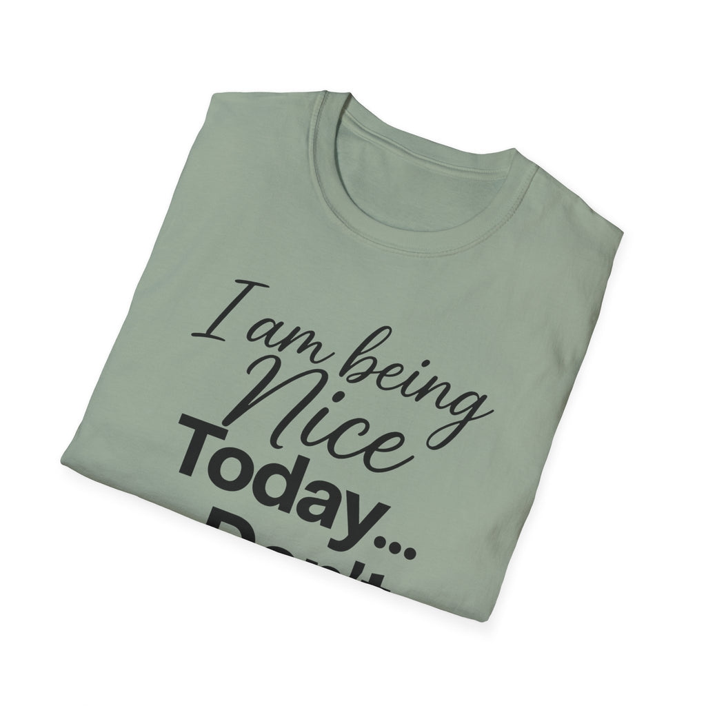 "I Am Being Nice Today... Don't Push Me" Graphic Tee