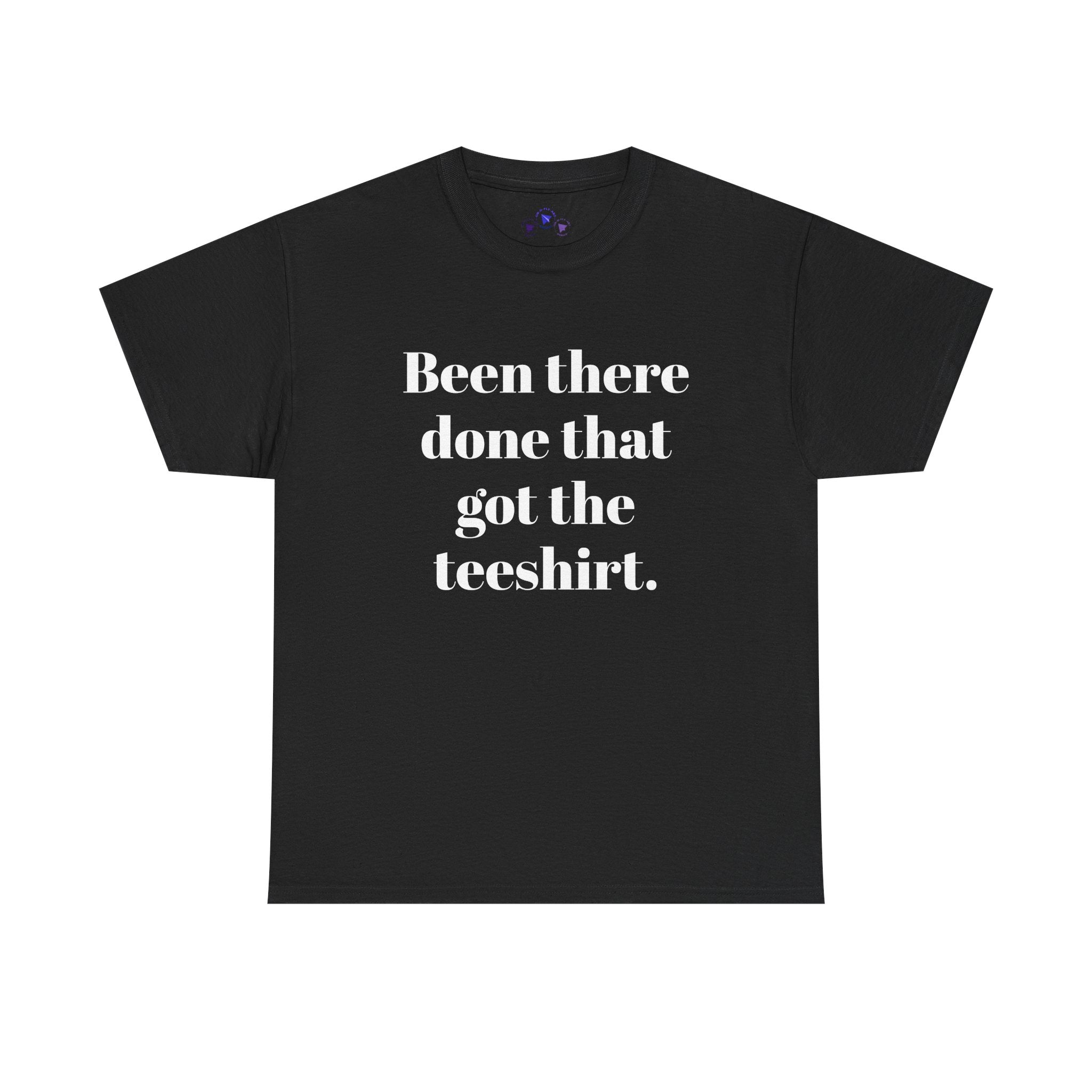 Been There Done That Unisex Heavy Cotton Tee