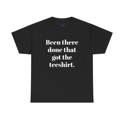 Been There Done That Unisex Heavy Cotton Tee