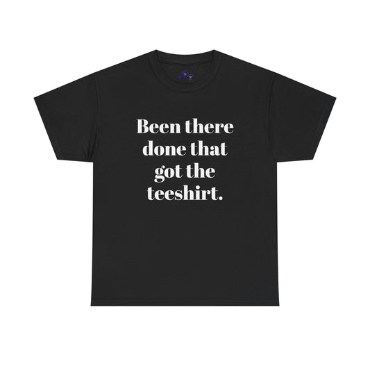 Been There Done That Unisex Heavy Cotton Tee