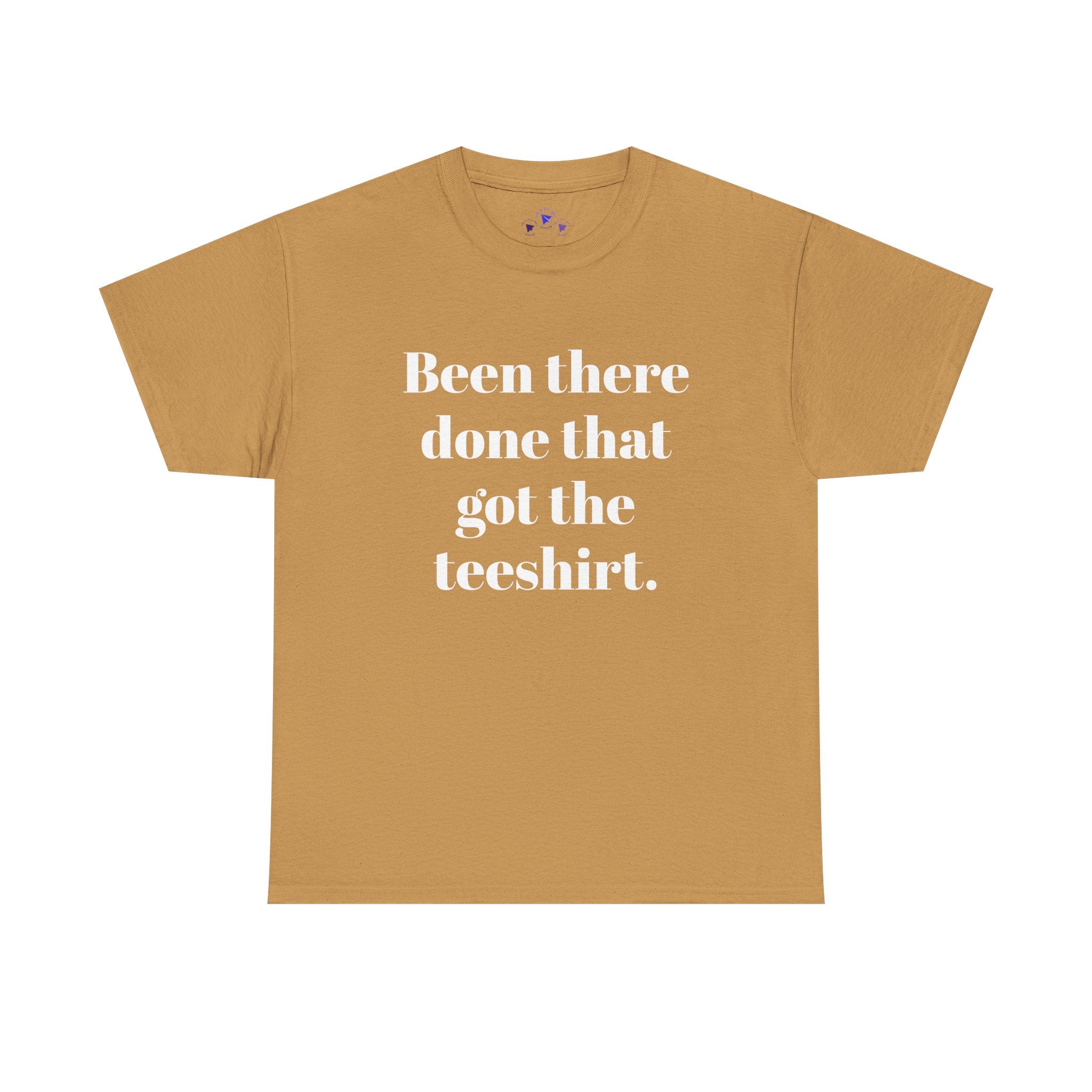 Been There Done That Unisex Heavy Cotton Tee