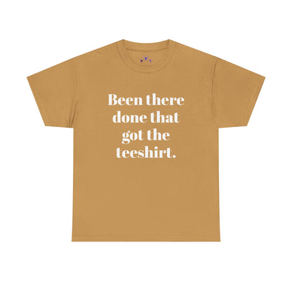 Been There Done That Unisex Heavy Cotton Tee
