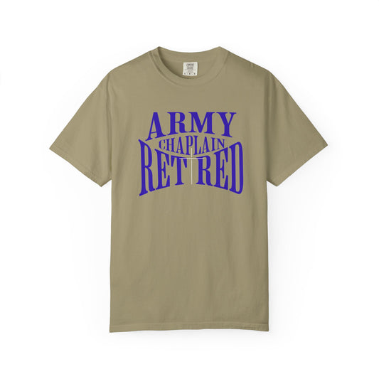 Army Chaplain Retired T-Shirt - Garment-Dyed Unisex Tee, Perfect for Veterans, Retirement Gift, Casual Style, Army Apparel