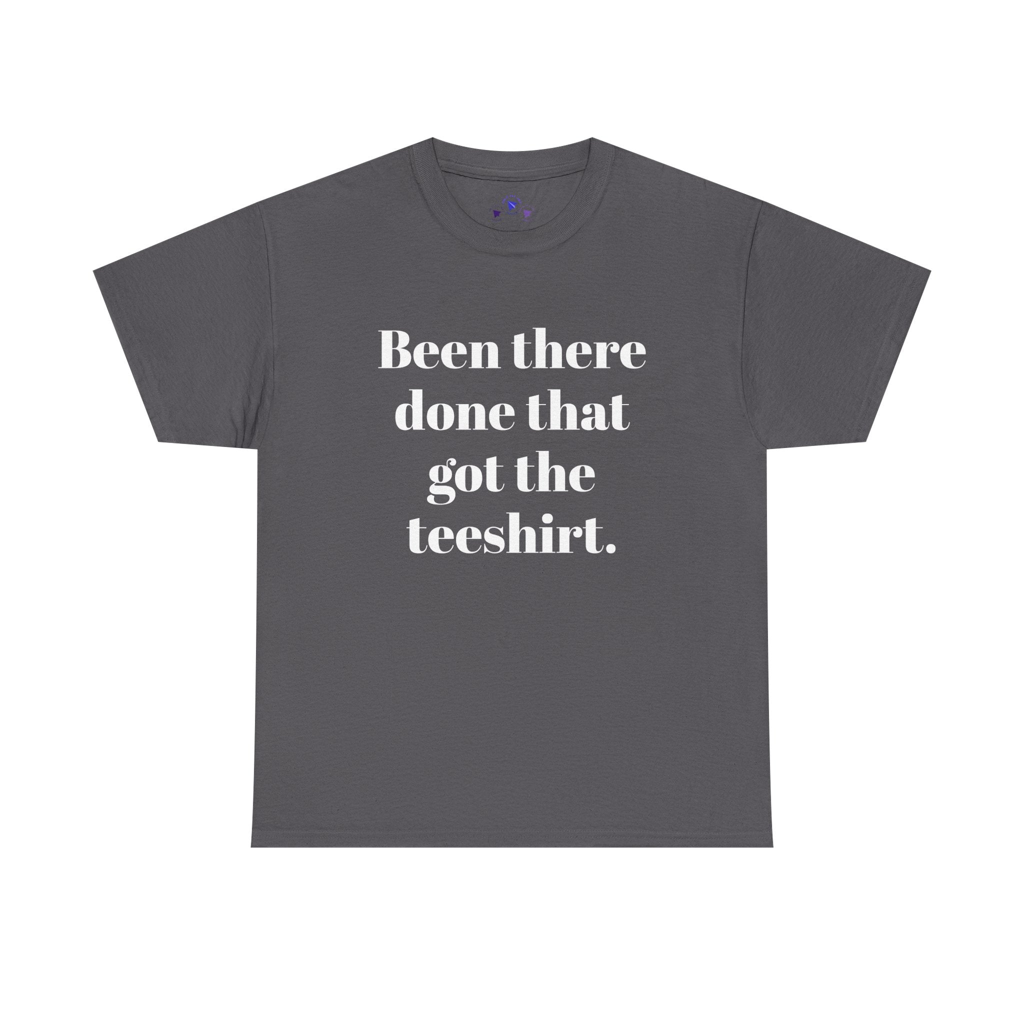 Been There Done That Unisex Heavy Cotton Tee