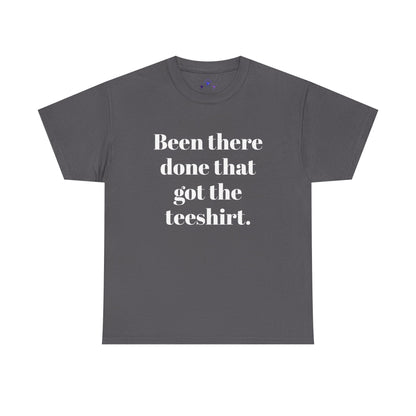 Been There Done That Unisex Heavy Cotton Tee