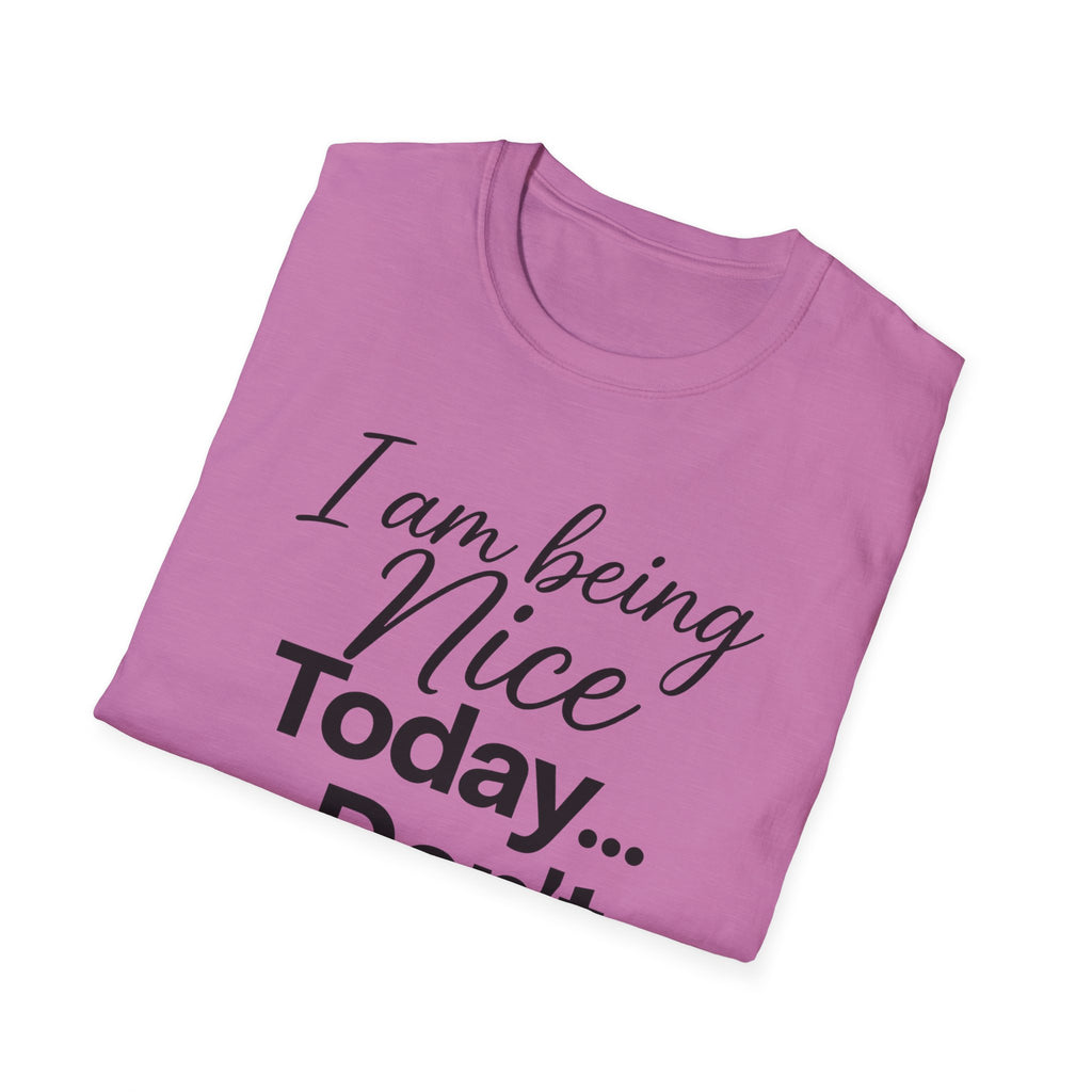 "I Am Being Nice Today... Don't Push Me" Graphic Tee