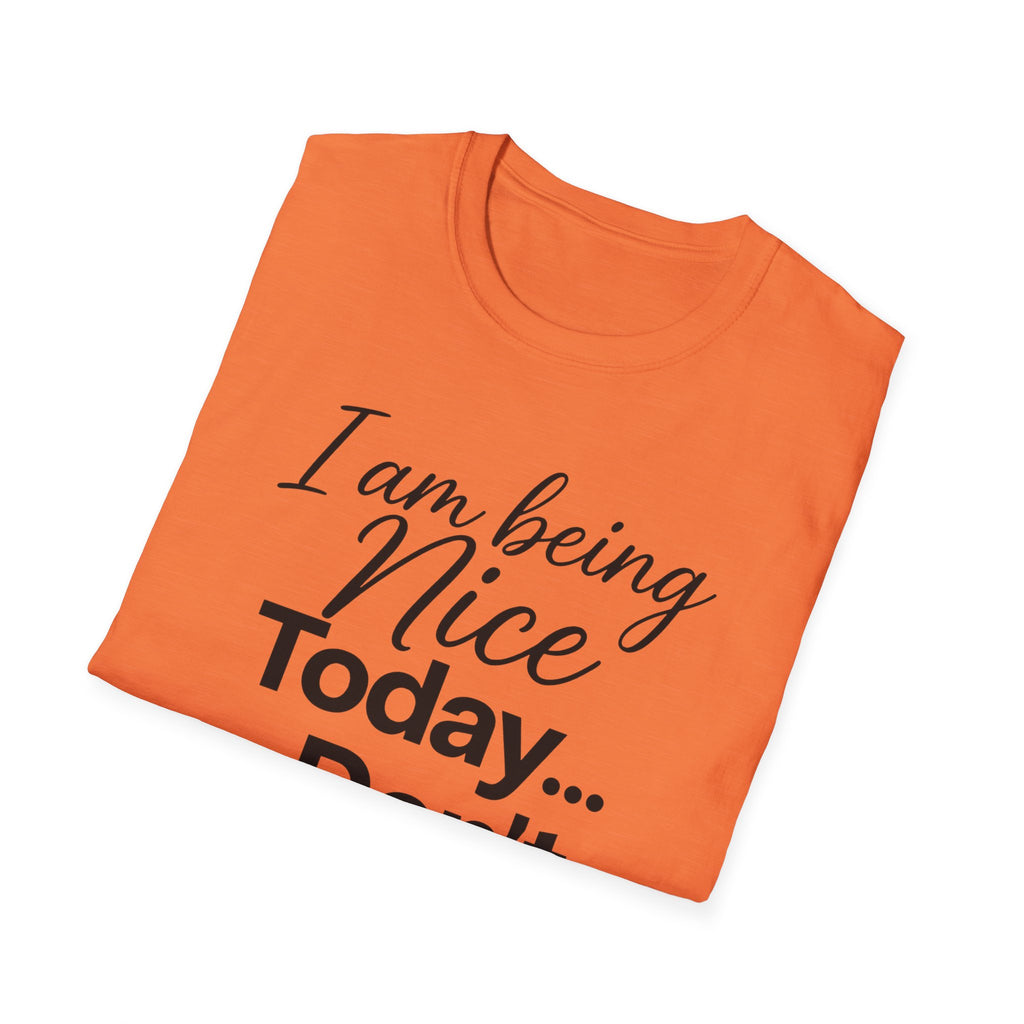 "I Am Being Nice Today... Don't Push Me" Graphic Tee