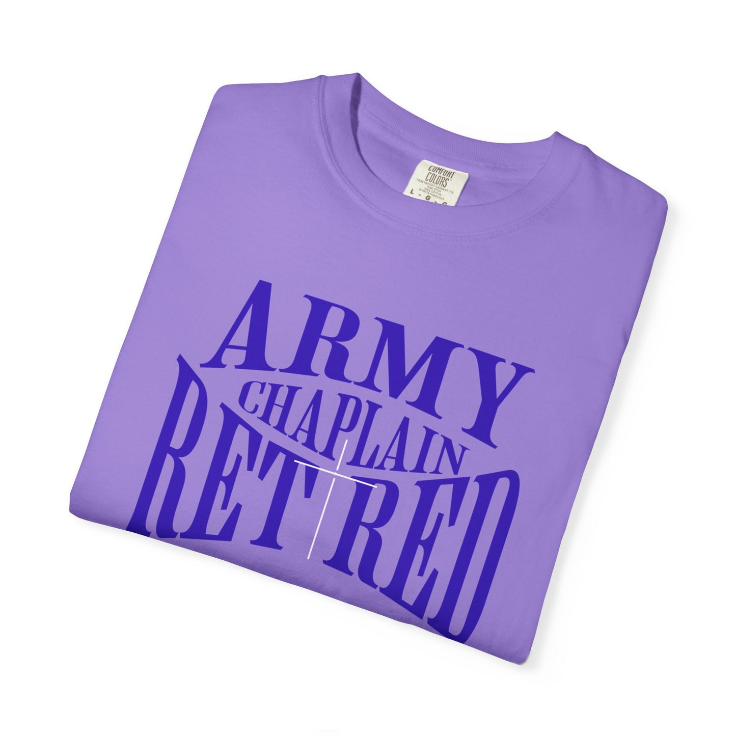 Army Chaplain Retired T-Shirt - Garment-Dyed Unisex Tee, Perfect for Veterans, Retirement Gift, Casual Style, Army Apparel
