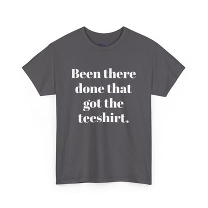 Been There Done That Unisex Heavy Cotton Tee