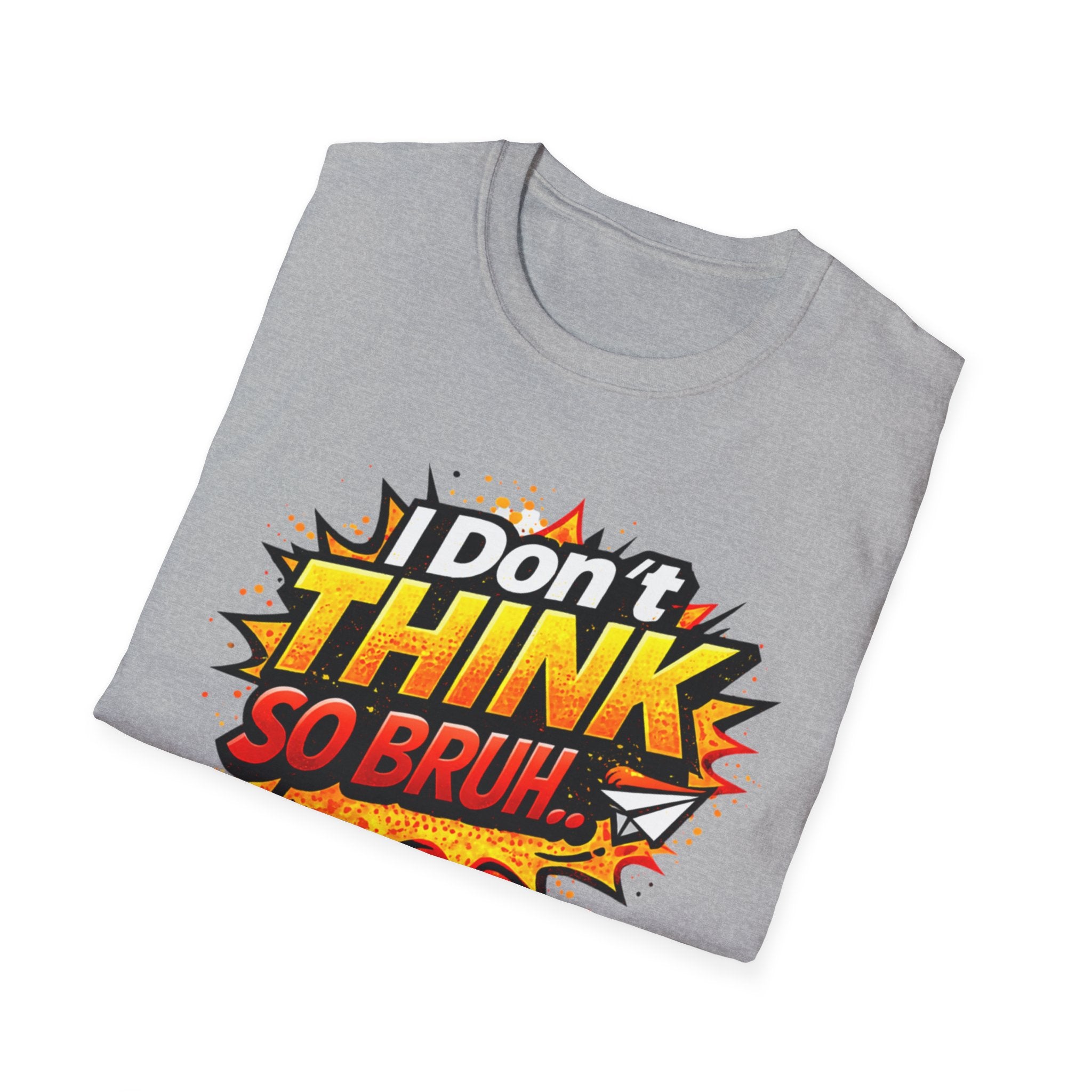 I Don't Think So Bruh T-Shirt — Funny Comic Pop Art Graphic Tee