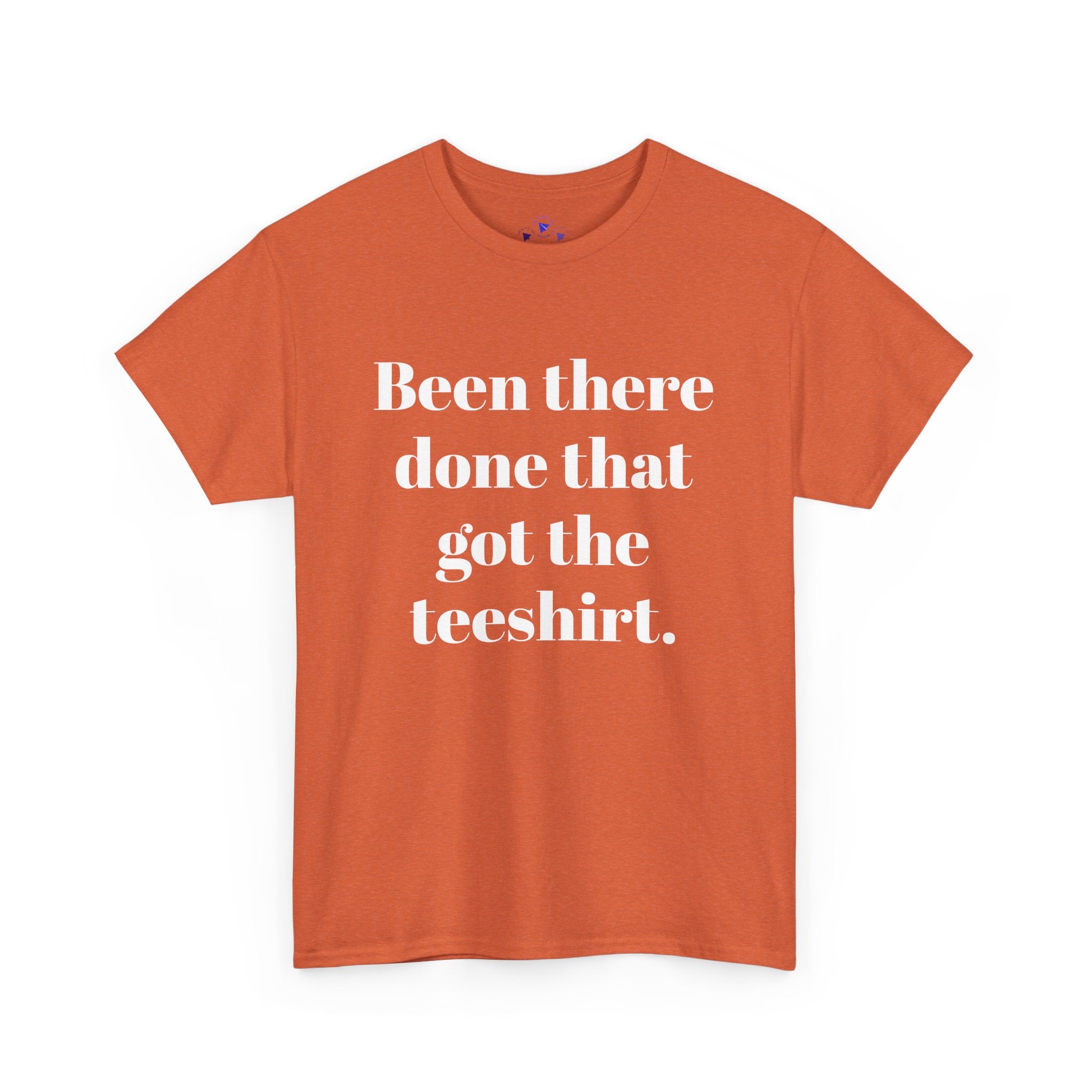 Been There Done That Unisex Heavy Cotton Tee