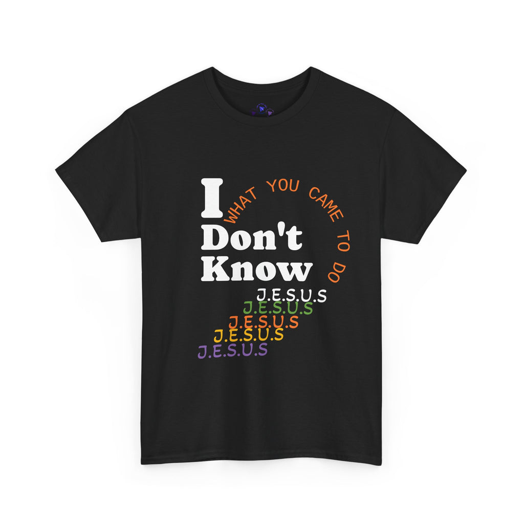 I Don't Know Unisex Heavy Cotton Tee - Playful Christian T-Shirt for Everyday Wear