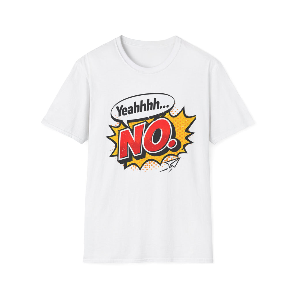 Graphic Tee - "Yeahhhh... NO." Comic Pop Art T-Shirt