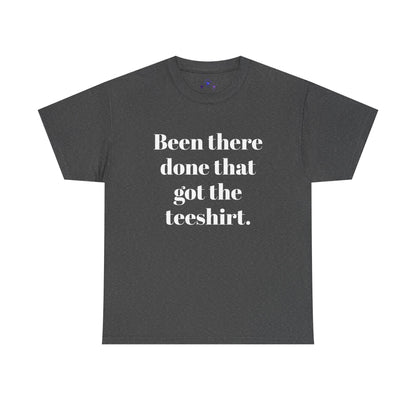 Been There Done That Unisex Heavy Cotton Tee