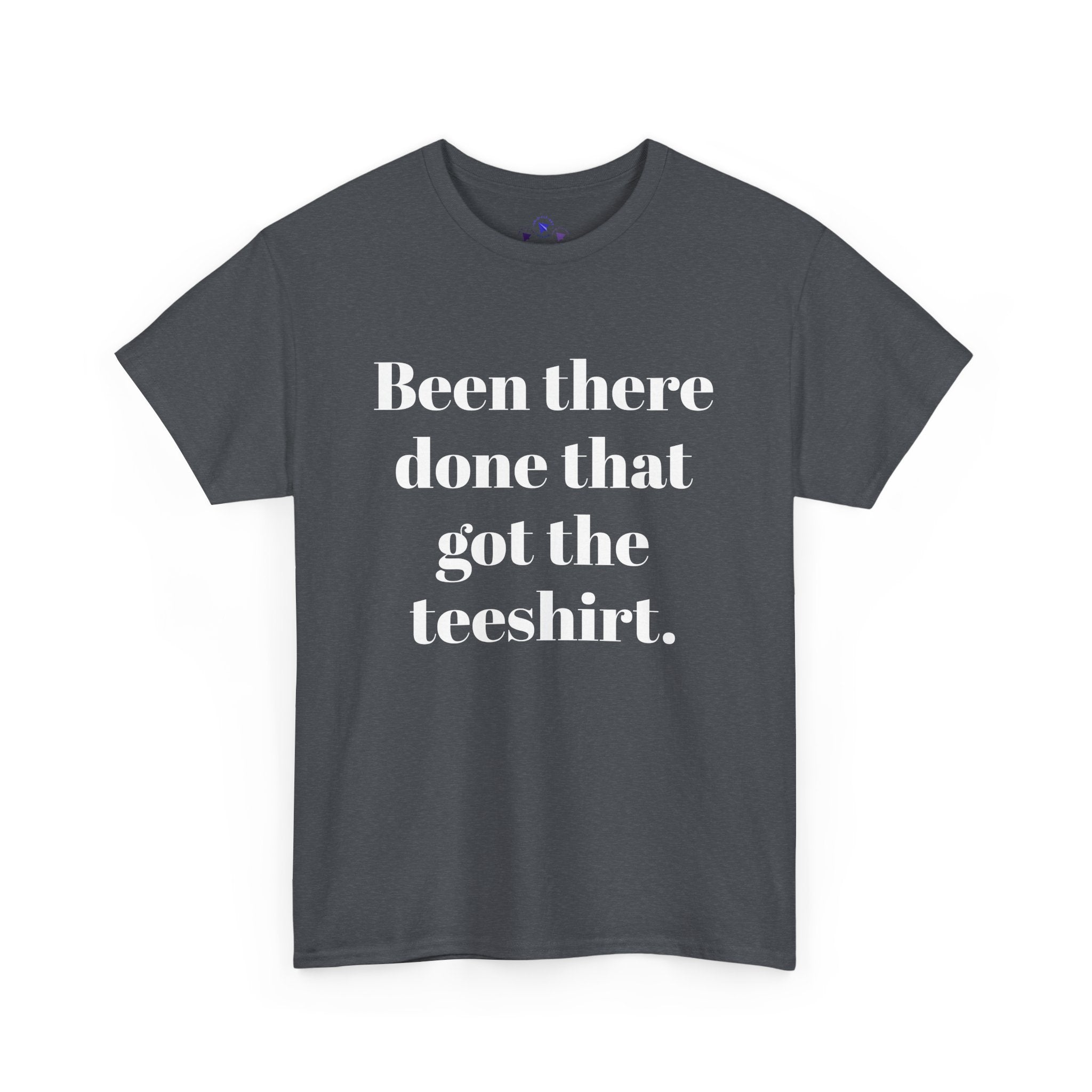 Been There Done That Unisex Heavy Cotton Tee