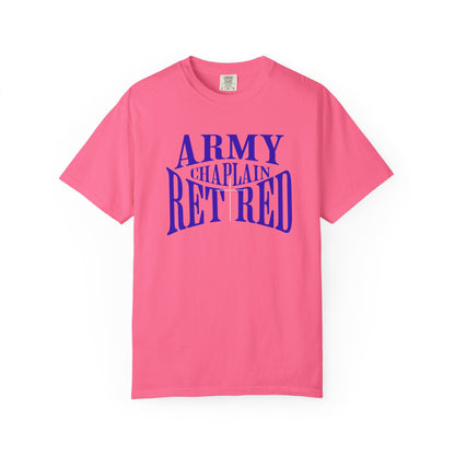 Army Chaplain Retired T-Shirt - Garment-Dyed Unisex Tee, Perfect for Veterans, Retirement Gift, Casual Style, Army Apparel
