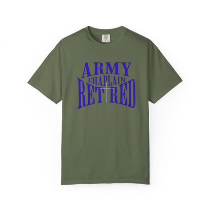Army Chaplain Retired T-Shirt - Garment-Dyed Unisex Tee, Perfect for Veterans, Retirement Gift, Casual Style, Army Apparel