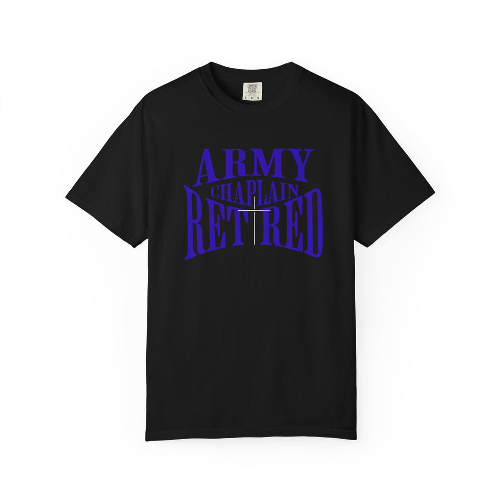 Army Chaplain Retired T-Shirt - Garment-Dyed Unisex Tee, Perfect for Veterans, Retirement Gift, Casual Style, Army Apparel
