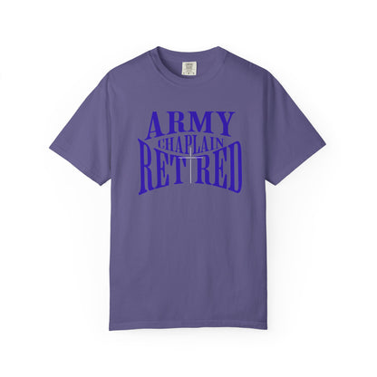 Army Chaplain Retired T-Shirt - Garment-Dyed Unisex Tee, Perfect for Veterans, Retirement Gift, Casual Style, Army Apparel