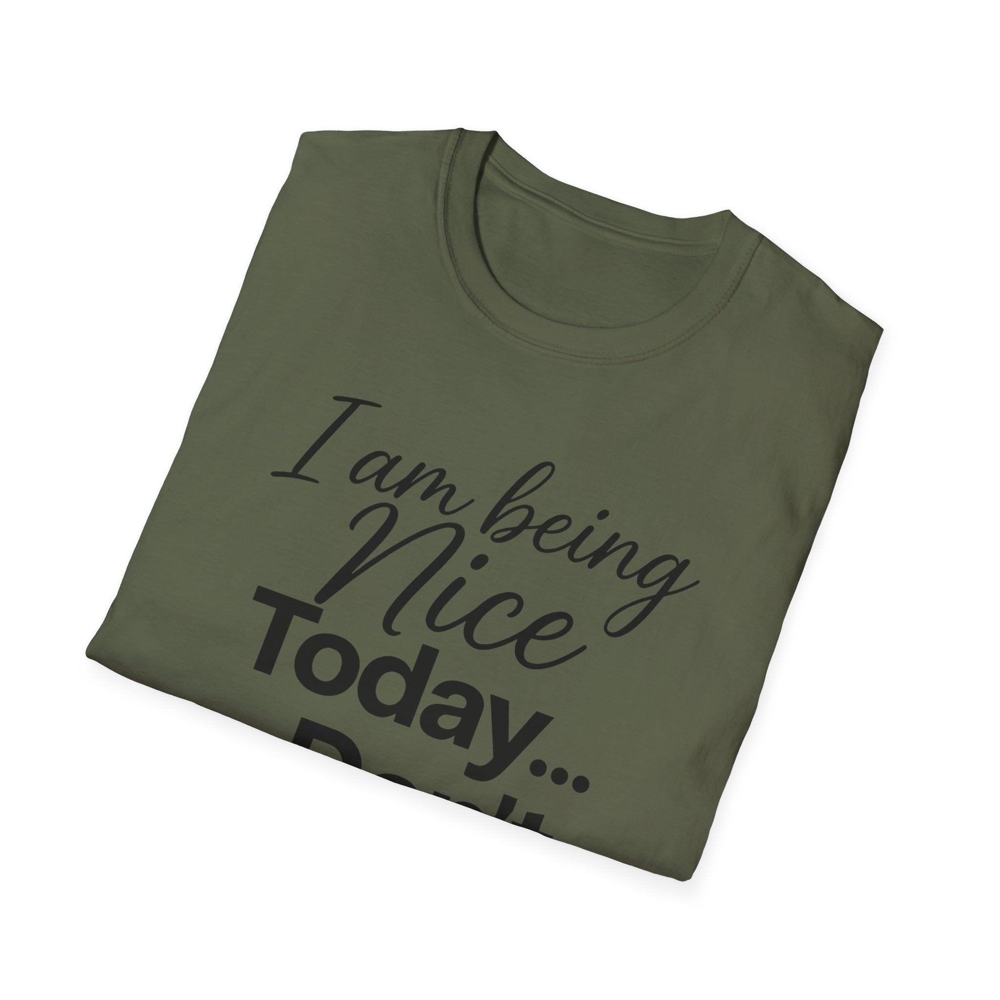 "I Am Being Nice Today... Don't Push Me" Graphic Tee
