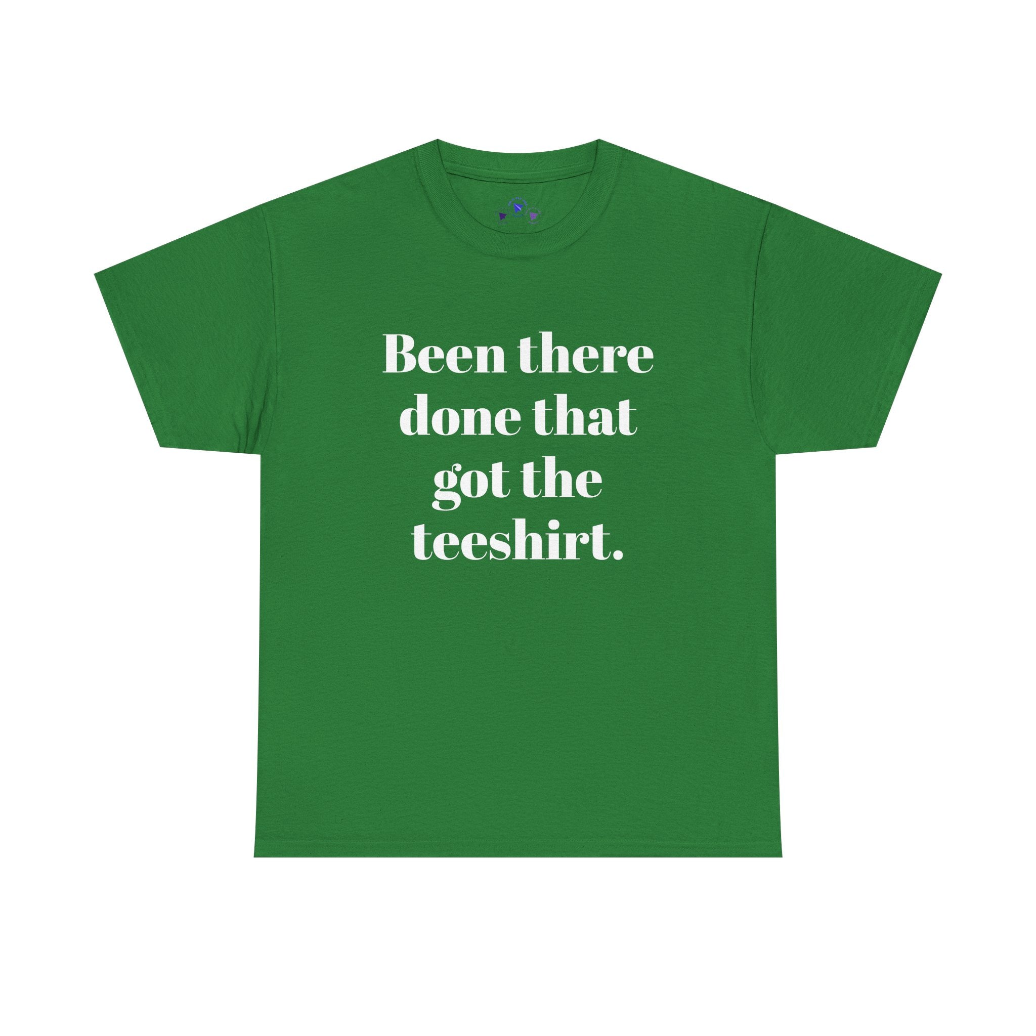 Been There Done That Unisex Heavy Cotton Tee