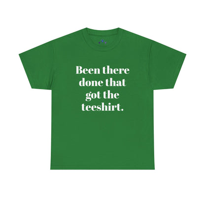 Been There Done That Unisex Heavy Cotton Tee