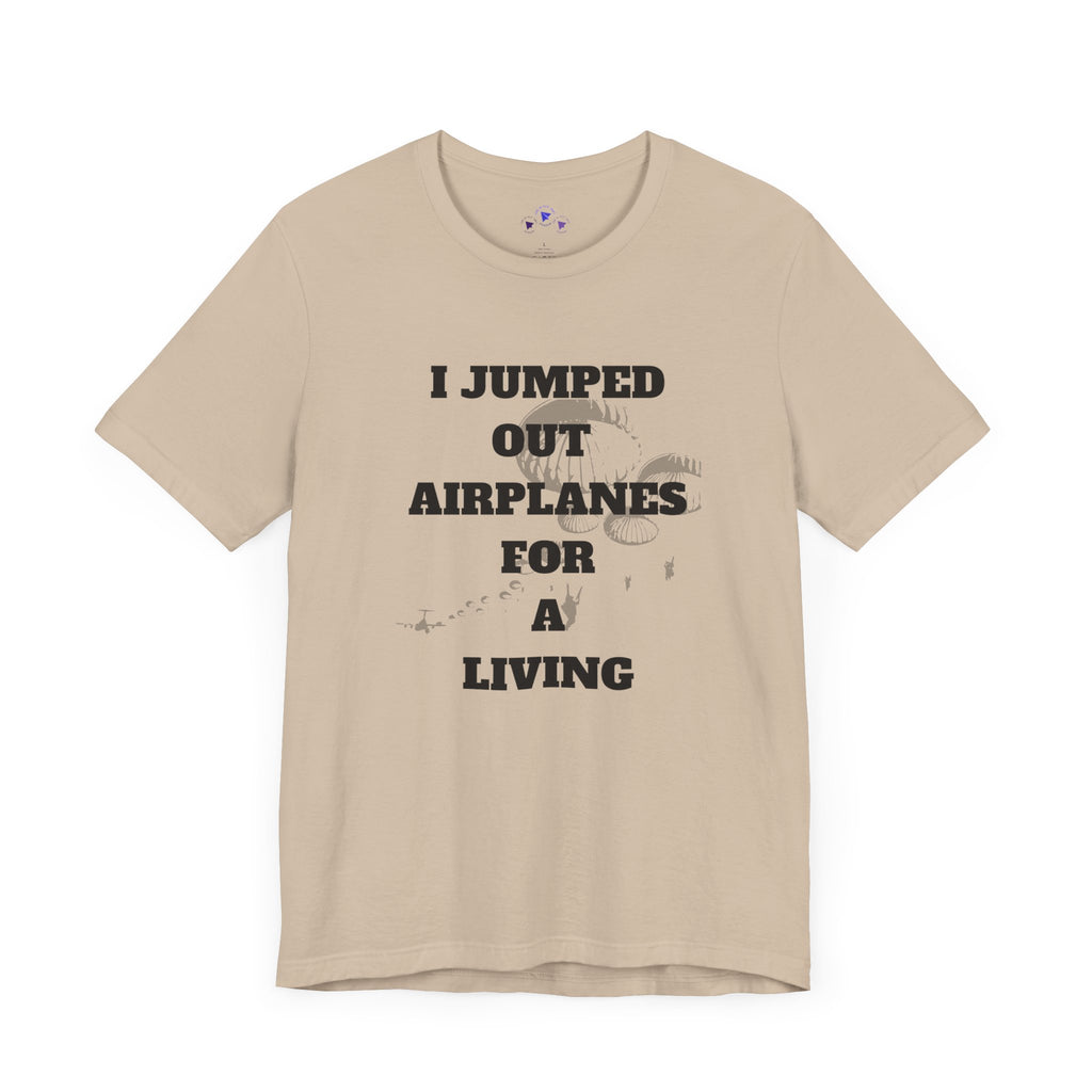 Adventure Seeker Tee - "I Jumped Out Airplanes for a Living"