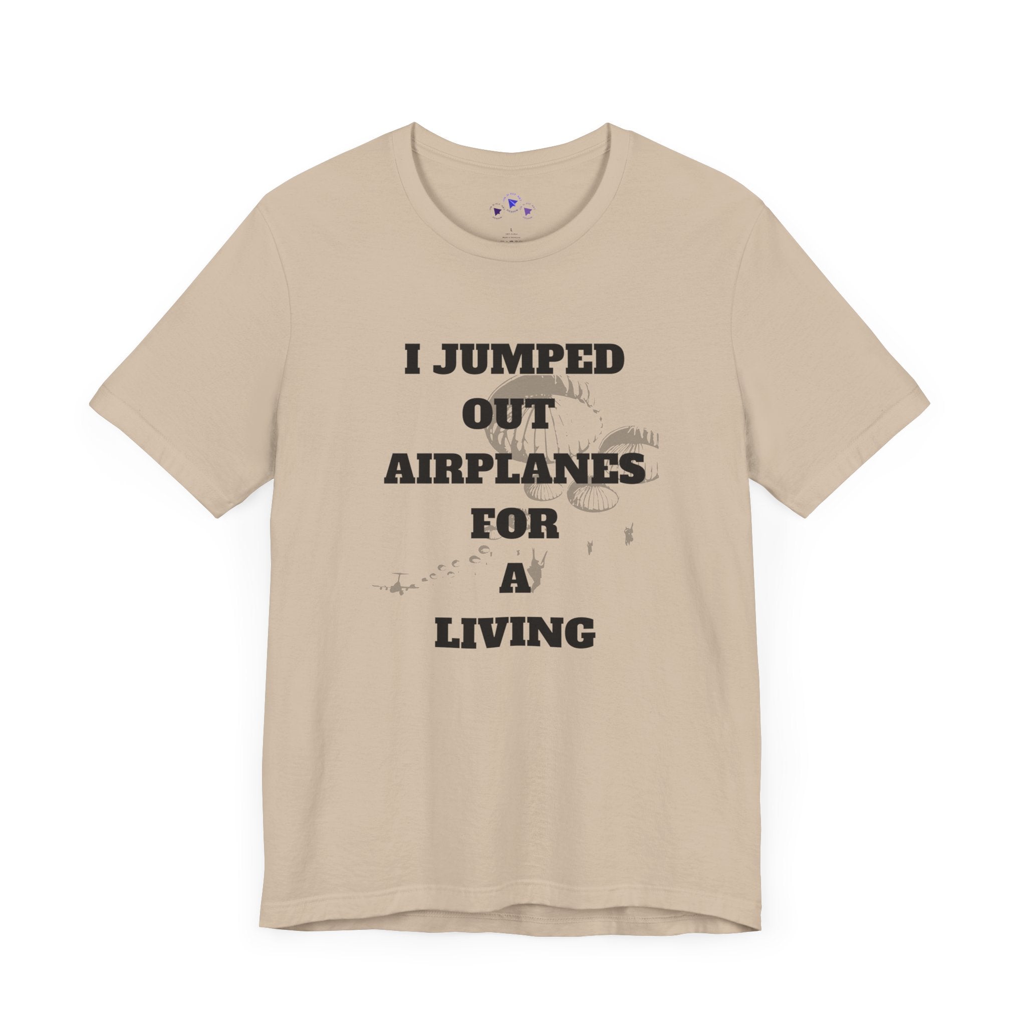 Adventure Seeker Tee - "I Jumped Out Airplanes for a Living"